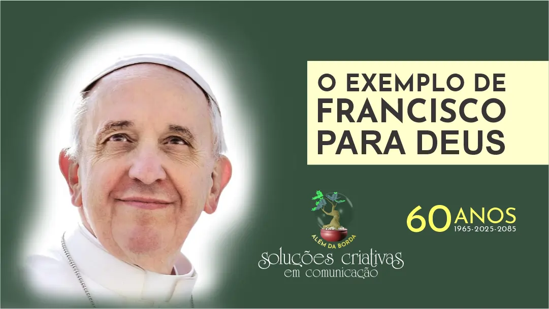 O exemplo de Francisco para Deus